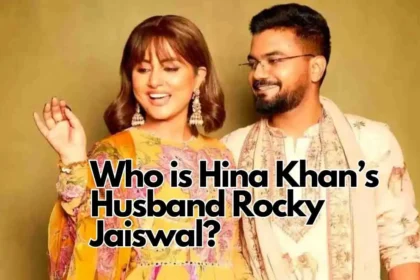 Hina Khan Husband Rocky Jaiswal Net Worth Religion Profession